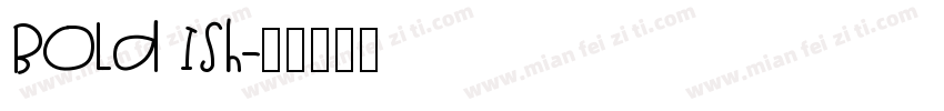 Bold Ish字体转换